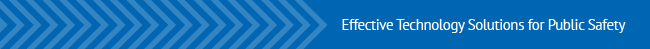 Effective Technology Solutions for Public Safety